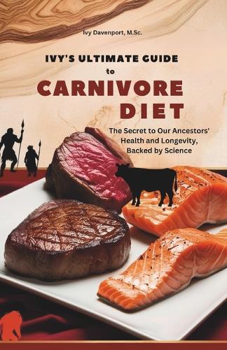 Ivy's Ultimate Guide to Carnivore Diet