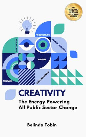 Creativity - The Energy Powering All Public Sector Change