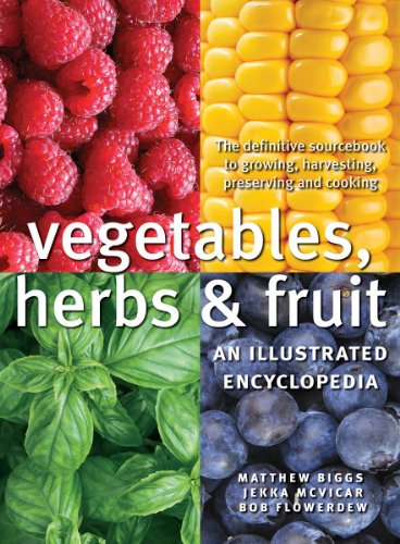 Vegetables, Herbs and Fruit