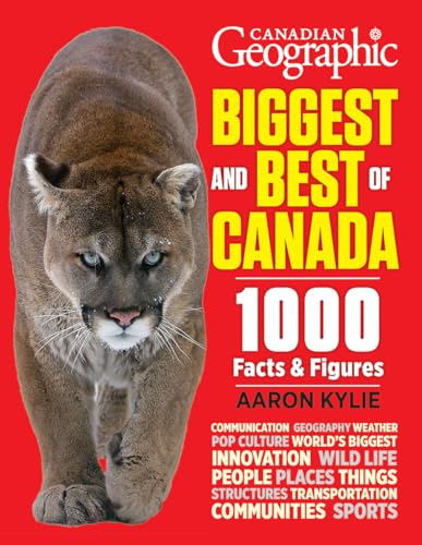 Canadian Geographic Biggest and Best of Canada