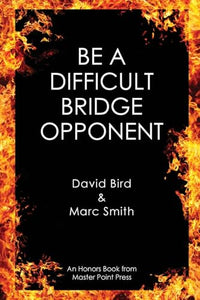 Be a Difficult Bridge Opponent 