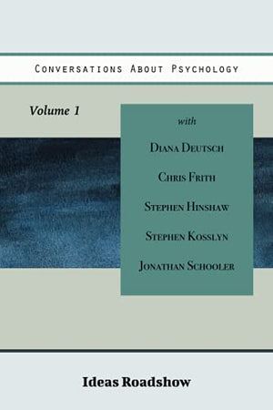 Conversations About Psychology, Volume 1