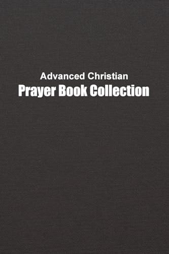 Advanced Christian Prayer Book
