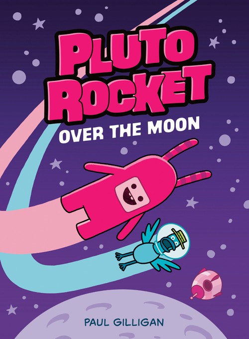 Pluto Rocket: Over the Moon (Pluto Rocket #4)