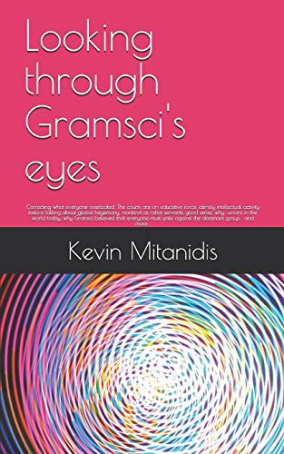Looking through Gramsci's eyes