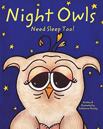 Night Owls Need Sleep Too! cover