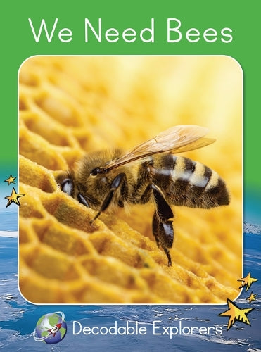 We Need Bees