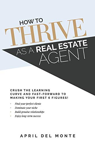 How to THRIVE as a Real Estate Agent