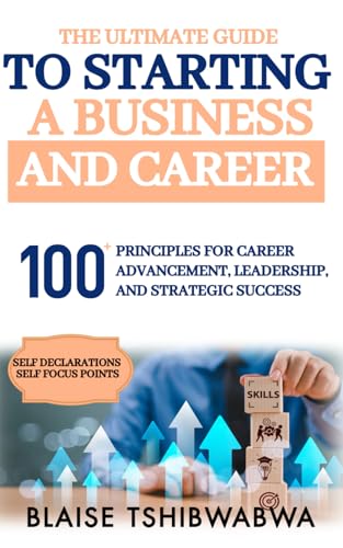 The Ultimate Guide to Starting a Business and Career