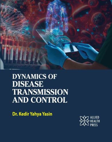 Dynamics of Disease Transmission and Control