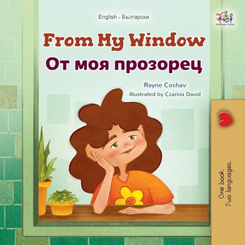 From My Window (English Bulgarian Bilingual Kids Book)