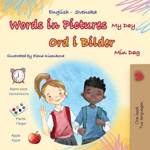 Words in Pictures - My Day (English Swedish Bilingual Children's Book)
