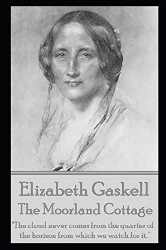 The Moorland Cottage By Elizabeth Gaskell
