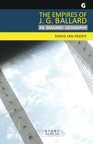 The Empires of J. G. Ballard: An Imagined Geography