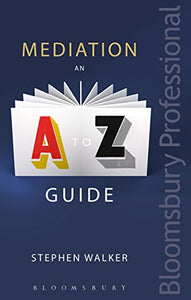 Mediation: An A-Z Guide 