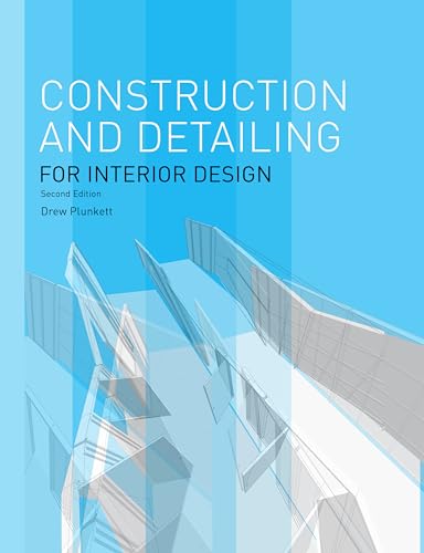 Construction and Detailing for Interior Design Second Edition