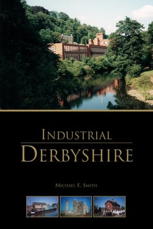 Industrial Derbyshire