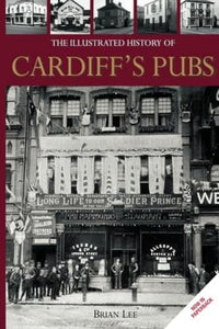 The Illustrated History of Cardiff Pubs 