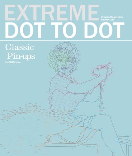 Extreme Dot-to-Dot - Classic Pin-ups