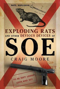 Exploding Rats and Other Devious Devices of SOE 