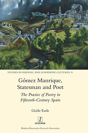 Gomez Manrique, Statesman and Poet