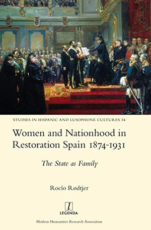 Women and Nationhood in Restoration Spain 1874-1931