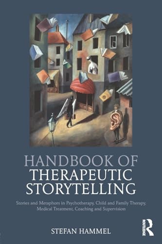 Handbook of Therapeutic Storytelling