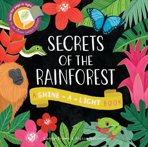 Shine a Light: Secrets of the Rainforest
