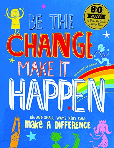 Be The Change Make it Happen