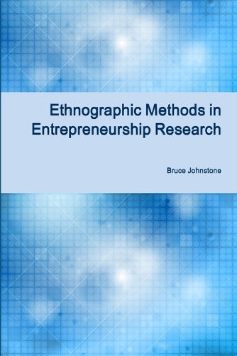 Ethnographic Methods in Entrepreneurship Research
