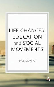 Life Chances, Education and Social Movements 