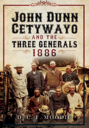 John Dunn Cetywayo and the Three Generals 1861-1879 cover