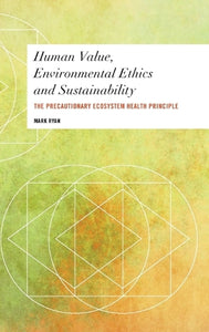 Human Value, Environmental Ethics and Sustainability 