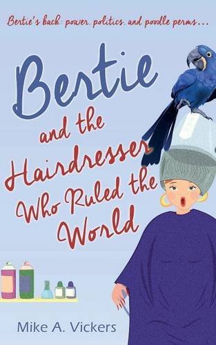 Bertie and the Hairdresser Who Ruled the World cover
