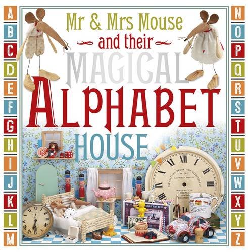 Mr and Mrs Mouse and Their Magical Alphabet House