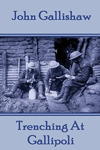 John Gallishaw - Trenching At Gallipoli