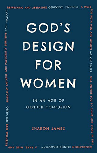Gods Design for Women in an age of gender confusion