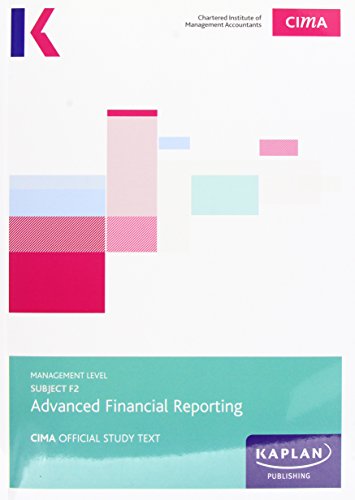 CIMA F2 Advanced Financial Reporting - Study Text