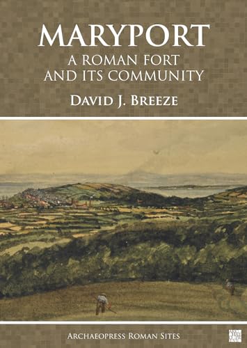 Maryport: A Roman Fort and Its Community
