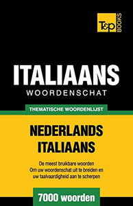 Thematische woordenlijst Nederlands-Italiaans - 7000 woorden 