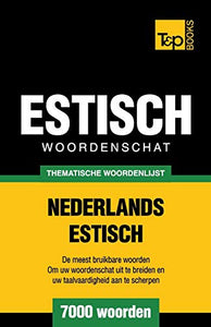 Thematische woordenschat Nederlands-Estisch - 7000 woorden 