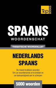 Thematische woordenschat Nederlands-Spaans - 5000 woorden 