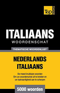 Thematische woordenschat Nederlands-Italiaans - 5000 woorden 