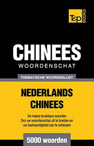 Thematische woordenschat Nederlands-Chinees - 5000 woorden 