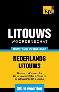 Thematische woordenschat Nederlands-Litouws - 3000 woorden 