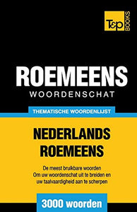Thematische woordenschat Nederlands-Roemeens - 3000 woorden 