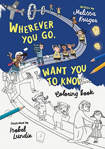 Wherever You Go, I Want You To Know Coloring Book 
