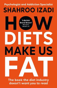 How Diets Make Us Fat 