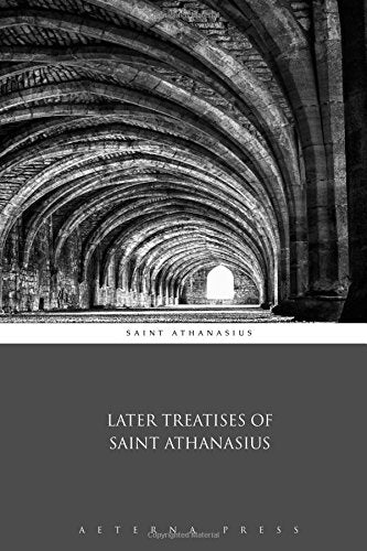 Later Treatises of Saint Athanasius cover