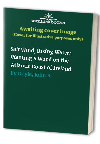 Salt Wind, Rising Water